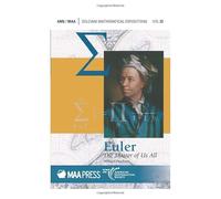 Euler: The Master of Us All: 22 (Dolciani Mathematical Expositions)