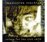 Eulogy for the Sick Child by Imperative Reaction (1999-02-02)