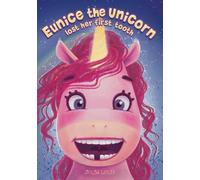 Eunice the Unicorn: lost her first tooth