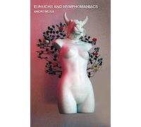 Eunuchs and Nymphomaniacs (Oxygen Thief Diaries)