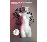 Eunuchs and Nymphomaniacs: Volume 3 (Oxygen Thief Diaries)