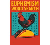 Euphemism Word Search: Fifty Puzzles to Help You Wet Your Whistle or Scratch an Itch (Reeder Road Puzzles)