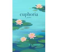 Euphoria: Poems on Love, Faith, and Beauty (Expanded)