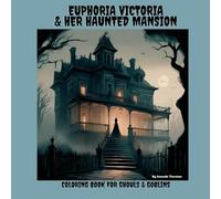 Euphoria Victoria and Her Haunted Mansion: Coloring Book