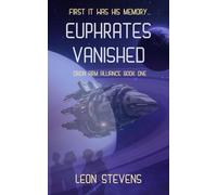 Euphrates Vanished: Orion Arm Alliance Book One