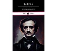 Eureka: A Prose Poem (Annotated)