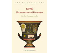 Eurêka: Mes premiers pas en Grèce antique