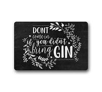 Eureya Don't Come in,if You Didn't Bring Gin Novelty DOORMAT Unique Doormats Front/Back Door Mats Made with a non-slip Rubber backing