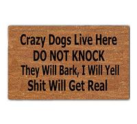 Eureya Funny Doormat Crazy Dogs Live Here Do Not Knock They Will Bark; I Will Yell Shit Will Get Real Door Mat Welcome Mat Indoor Outdoor 45x75cm