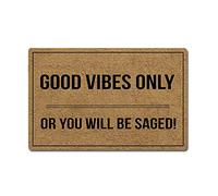 Eureya Good Vibes Only Or You Will Be Saged Custom Doormat Home Living Decor Housewares Rugs and Mats Indoor Gift Ideas 23.6"X15.7"