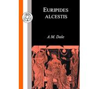 Euripides: Alcestis (BCP Classic Commentaries on Greek and Latin Texts)