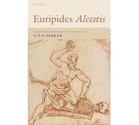 Euripides Alcestis: With Introduction and Commentary - Paperback NEW Parker, L.