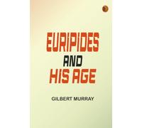 Euripides and His Age
