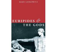 Euripides and the Gods by Mary Lefkowitz - 9780199752058