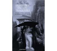 Euripides' Escape-Tragedies: A Study of Helen, . Wright<|