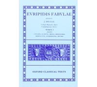 Euripides Fabulae: Vol. I (Cyc., Alc., Med., Heracl., Hip., And., Hec.): 001 (Oxford Classical Texts)