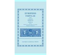 Euripides Fabulae: Vol. II (Sup., El., Her., Tro., Iph.Tau., Ion): 2 (Oxford Classical Texts)