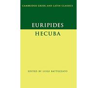 Euripides: Hecuba (Cambridge Gr nd Latin Classics)