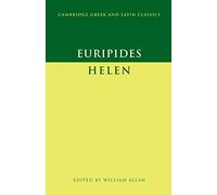 Euripides: Helen (Cambridge Greek and Latin Classics)