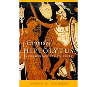Euripides' Hippolytus Volume 64: A Commentary for Students (Oklahoma Series in Classical Culture)