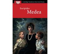 Euripides – Medea – Cambridge Translations from Greek Drama