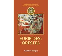 Euripides: Orestes (Companions to Greek and Roman Tragedy)