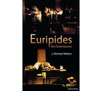 Euripides Our Contemporary (Plays and Playwrights)