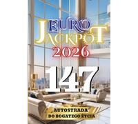 Euro Jackpot 2026: Autostrada do bogatego życia 147 (Euro Jackpot 2026 - Collection Multilingue)