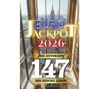 Euro Jackpot 2026: Die Autobahn ins reiche Leben 147 (Euro Jackpot 2026 - Det snabba sättet att bli rik)