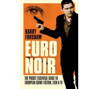 Euro Noir: The Pocket Essential Guide to European Crime Fiction, Film & TV (Pocket Essentials) (Pocket Essentials (Paperback))