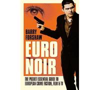 Euro Noir: The Pocket Essential Guide to European Crime Fiction, Film & TV (Pocket Essentials) (Pocket Essentials (Paperback))