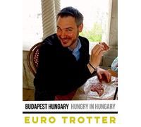 Euro Trotter | Budapest Hungary Food Tour