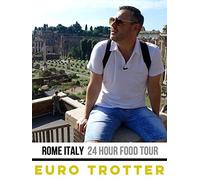 Euro Trotter | Rome Italy Food Tour (Part 1)