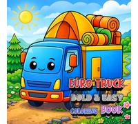 Euro Truck Coloring Book Bold & Easy: Relaxing Bold Line European Trucks for Easy Coloring, Stress Relief, and Creative Fun for kids and adults (Vehicle Coloring Book - Bold & Easy Series)