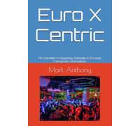 Euro X Centric: An Outsider's Odyssey, Episode 2, Europe, Censored, 2nd edition