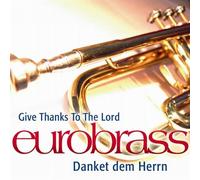 Eurobrass - Danket dem Herrn / Give Thanks To The Lord