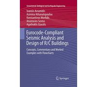 Eurocode-Compliant Seismic Analysis and Design of R/C Buildings: Concepts, Commentary and Worked Examples with Flowcharts: 38 (Geotechnical, Geological and Earthquake Engineering, 38)