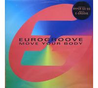 Eurogroove - Move Your Body - Eurogroove 12"
