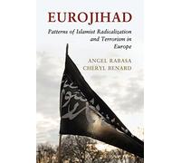 Eurojihad: Patterns Of Islamist Radicalization And Terrorism In Europe