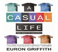 Euron Griffith A Casual Life Paperback Book Euron Griffith Multicolor