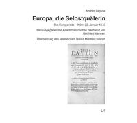 Europa, die Selbstquälerin: Die Europarede - Köln, 22. Januar 1543. Herausgegeben mit einem historischen Nachwort von Gottfried Mehnert. Übersetzung des lateinischen Textes Manfred Niehoff