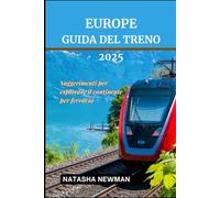 Europa guida del treno 2025: Suggerimenti per esplorare il continente per ferrovia