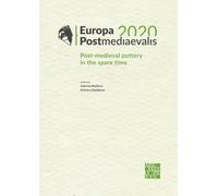 Europa Postmediaevalis 2020 : Post-Medieval Pottery in the Spare Time