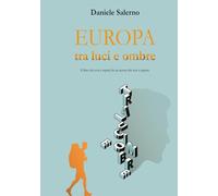 Europa tra luci e ombre: Di città in città, senza nome né pace (Vita al Margine del Mondo)