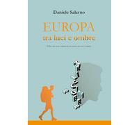 Europa tra luci e ombre: Di città in città, senza nome né pace (Vita al Margine del Mondo)