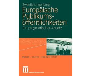 Europaische Publikumsoffentlichkeiten : Ein pra, Lingenberg, Swantje<-