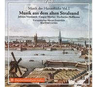 Europaisches Hanse-Ensemble; Manfred Cordes - Music from old Hanseatic cities, Vol. 1: Johann Vierdanck; Caspar Movius; Eucharius Hoffmann