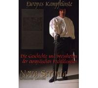 Europas Kampfkünste - Die Geschichte und Weissheiten der europäischen Fechtklassiker