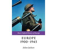 Europe 1900-1945 (Short Oxford History of Europe) - Paperback NEW Jackson, Julia