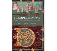 Europe after Rome: A New Cultural History 500-1000